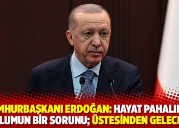 Cumhurbaşkanı Erdoğan: Hayat pahalılığı toplumun bir sorunu; üstesinden geleceğiz