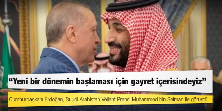 Cumhurbaşkanı Erdoğan, Suudi Arabistan Veliaht Prensi Muhammed bin Selman ile görüştü