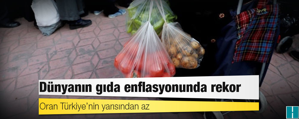 Dünyanın gıda enflasyonunda rekor: Oran Türkiye’nin yarısından az