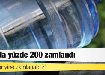 Damacana suya akaryakıt etkisi; 4 ayda yüzde 200 zamlandı