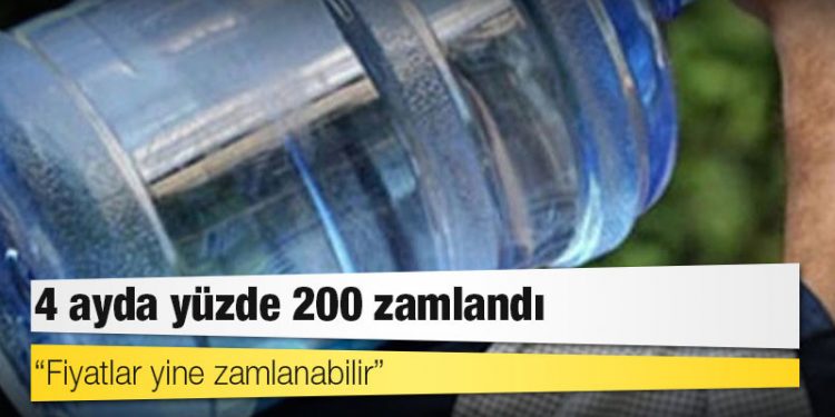 Damacana suya akaryakıt etkisi; 4 ayda yüzde 200 zamlandı