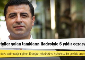 Demirtaş: Hakkımda dava açılmadığını gören Erdoğan köpürdü ve hukuksuz bir şekilde arayış başladı