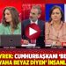 Deniz Zeyrek: Cumhurbaşkanı ‘beyaz dedi diye siyaha beyaz diyen’ insanlar var