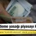 Dövizle ödeme yasağı piyasayı karıştırdı