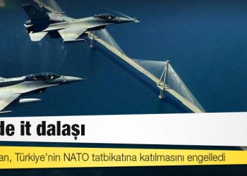 Ege'de it dalaşı: Yunanistan, Türkiye'nin NATO tatbikatına katılmasını engelledi