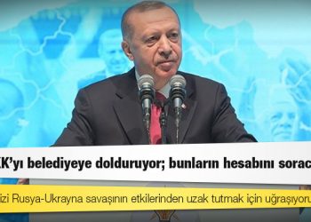 Erdoğan: Biz ülkemizi Rusya-Ukrayna savaşının etkilerinden uzak tutmak için uğraşıyoruz