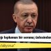 Erdoğan: Hayat pahalılığı toplumun bir sorunu; üstesinden geleceğiz