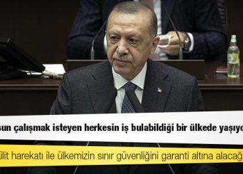 Erdoğan: Pençe-Kilit harekatı ile ülkemizin sınır güvenliğini garanti altına alacağız