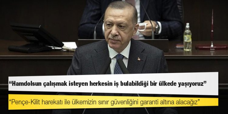 Erdoğan: Pençe-Kilit harekatı ile ülkemizin sınır güvenliğini garanti altına alacağız