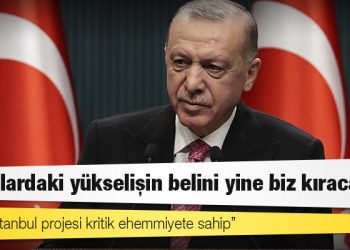 Erdoğan: Terör örgütlerinin başını nasıl ezdiysek, fiyatlardaki yükselişin belini de aynı şekilde yine biz kıracağız