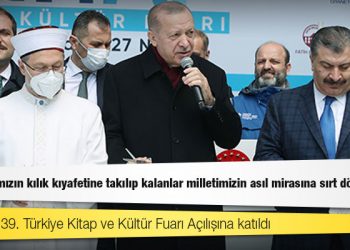 Erdoğan: İnsanlarımızın kılık kıyafetine takılıp kalanlar milletimizin asıl mirasına sırt dönmüştü