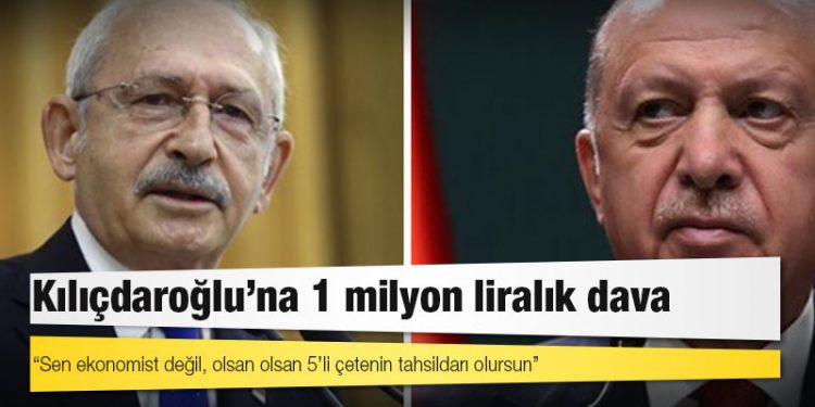 Erdoğan'dan "Sen ekonomist değil, olsan olsan 5’li çetenin tahsildarı olursun" diyen Kılıçdaroğlu'na 1 milyon liralık dava