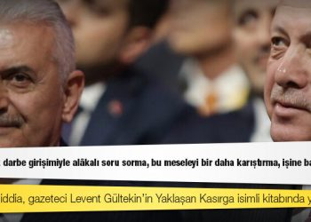 Erdoğan’dan Binali Yıldırım’a: “15 Temmuz’u sorma, kurcalama; işine bak”