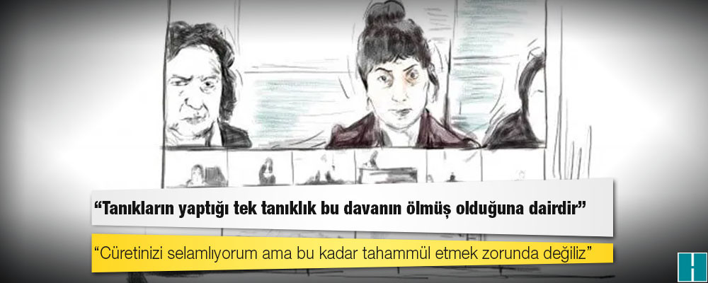 Figen Yüksekdağ: Tanıkların yaptığı tek tanıklık bu davanın ölmüş olduğuna dairdir