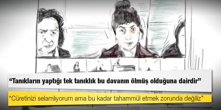Figen Yüksekdağ: Tanıkların yaptığı tek tanıklık bu davanın ölmüş olduğuna dairdir