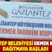Gaziantep Belediyesi ekmek karnesi dağıtmaya başladı