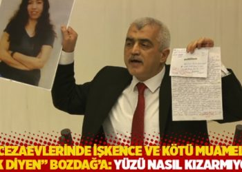 Gergerlioğlu'ndan 'cezaevlerinde işkence ve k&ouml;t&uuml; mamele yok diyen' Bozdağ'a: Y&uuml;z&uuml; nasıl kızarmıyor?