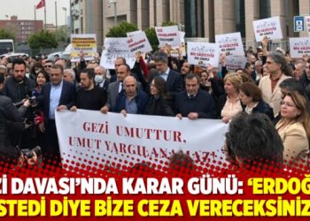 Gezi Davası&rsquo;nda karar g&uuml;n&uuml;: &lsquo;Erdoğan istedi diye bize ceza vereceksiniz&rsquo;