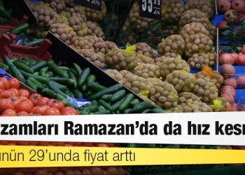Gıda zamları Ramazan’da da hız kesmedi: 40 ürünün 29’unda fiyat arttı