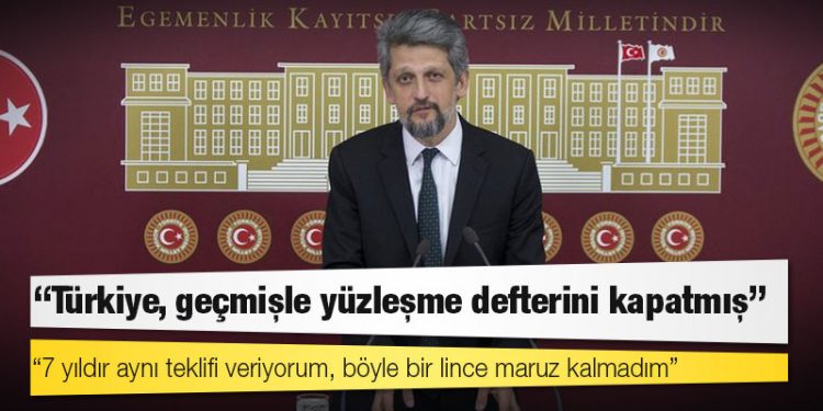 HDP'li Paylan'ın 'Ermeni Soykırımı' teklifi TBMM Başkanı tarafından iade edildi: '7 yıldır aynı teklifi veriyorum, böyle bir lince maruz kalmadım'