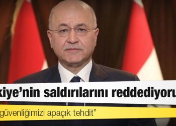 Irak Cumhurbaşkanı Salih: Türkiye’nin saldırılarını reddediyoruz
