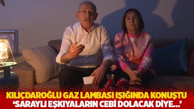 Kılıçdaroğlu gaz lambası ışığında konuştu: Saraylı eşkıya holdinglerin cepleri dolacak diye…