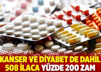 Kanser ve diyabet de dahil 508 ilaca y&uuml;zde 200 zam
