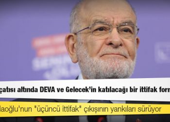 Karamollaoğlu'na yakın isimden üçüncü ittifak açıklaması: Saadet çatısı altında DEVA ve Gelecek'in katılacağı bir ittifak formülü bu