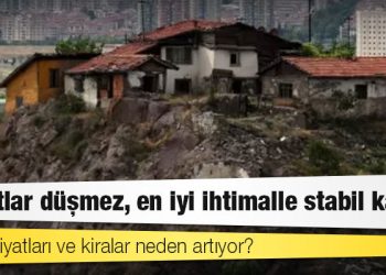 Konut fiyatları neden rekor kırdı, artış trendi sürecek mi?