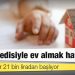 Konut kredisiyle ev almak hayal oldu; aylık taksitler 21 bin liradan başlıyor