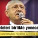 Kılıçdaroğlu: Beşli çeteleri birlikte yeneceğiz!