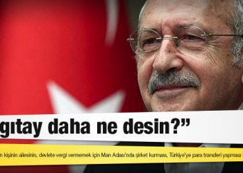 Kılıçdaroğlu: Yargıtay daha ne desin?