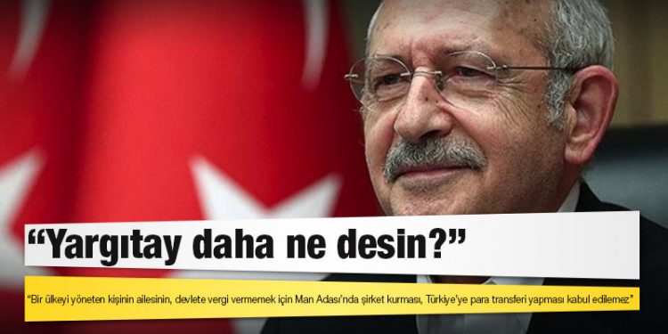 Kılıçdaroğlu: Yargıtay daha ne desin?
