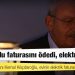 Kılıçdaroğlu elektrik faturasını ödedi, evinin elektriği açıldı