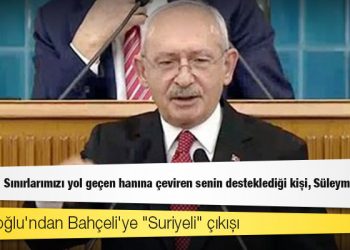 Kılıçdaroğlu'ndan Bahçeli'ye "Suriyeli" çıkışı: Günaydın! Sınırlarımızı yol geçen hanına çeviren senin desteklediği kişi, Süleyman Soylu