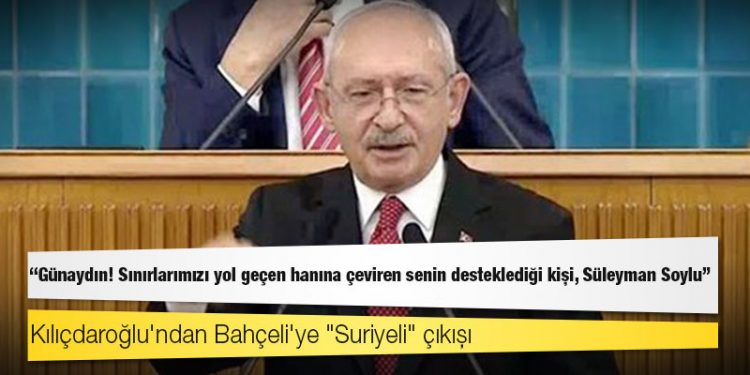 Kılıçdaroğlu'ndan Bahçeli'ye "Suriyeli" çıkışı: Günaydın! Sınırlarımızı yol geçen hanına çeviren senin desteklediği kişi, Süleyman Soylu
