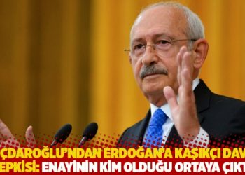 Kılıçdaroğlu’ndan Erdoğan’a Kaşıkçı davası tepkisi: Enayinin kim olduğu ortaya çıktı