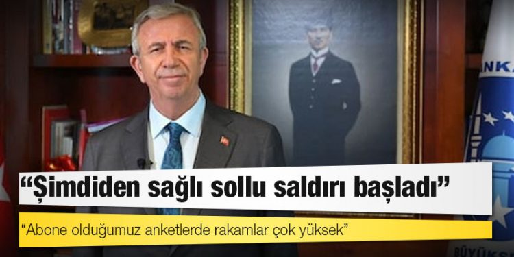Mansur Yavaş: Şimdiden sağlı sollu saldırı başladı