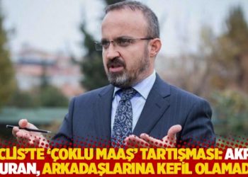 Meclis&rsquo;te '&ccedil;oklu maaş' tartışması: AKP'li Turan, arkadaşlarına kefil olamadı