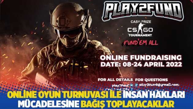 Online oyun turnuvası ile insan hakları mücadelesine bağış toplayacaklar