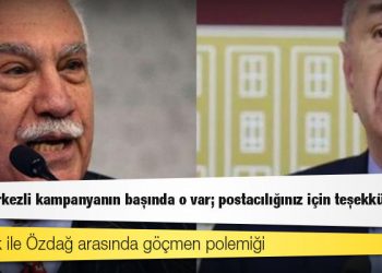 Perinçek ile Özdağ arasında göçmen polemiği: ABD merkezli kampanyanın başında o var; postacılığınız için teşekkürler