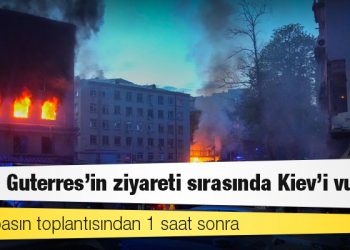 Rusya Guterres'in ziyareti sırasında Kiev'i vurdu