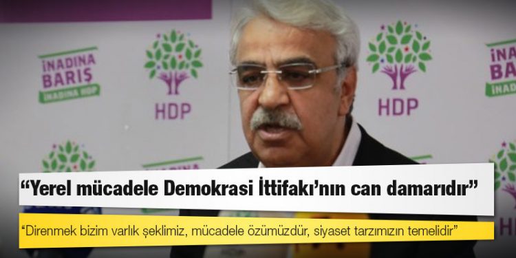 Sancar: Yerel mücadele Demokrasi İttifakı'nın can damarıdır