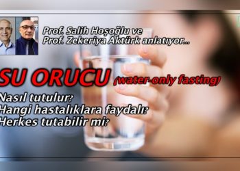 Su orucu hangi hastalıklara faydalı? Kimler uzak durmalı?