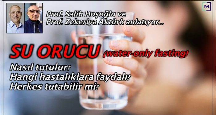 Su orucu hangi hastalıklara faydalı? Kimler uzak durmalı?