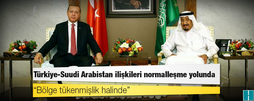 Türkiye-Suudi Arabistan ilişkileri normalleşme yolunda