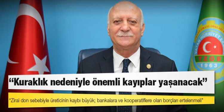 TZOB Başkanı Bayraktar: Zirai don sebebiyle üreticinin kaybı büyük; bankalara ve kooperatiflere olan borçları ertelenmeli