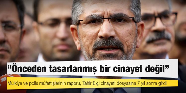 Tahir Elçi cinayeti davası: O rapor 7 yıl sonra dosyada