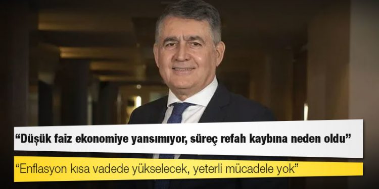 TÜSİAD başkanı: Enflasyon kısa vadede yükselecek, yeterli mücadele yok