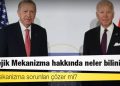 Türkiye-ABD ilişkileri: Stratejik Mekanizma hakkında neler biliniyor, yeni mekanizma sorunları çözer mi?